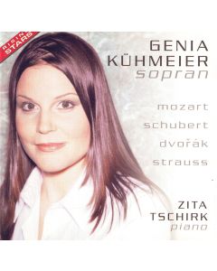 Genia Kühmeier • Mozart - Schubert - Dvorák - Strauss CD