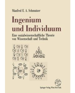 Manfred E. A. Schmutzer • Ingenium und Individuum