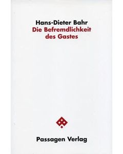 Hans-Dieter Bahr • Die Befremdlichkeit des Gastes