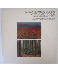 Gottfried von Einem (1918-1996) • Waldviertler Lieder LP