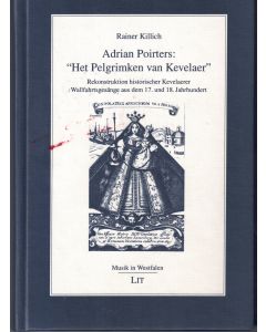 Rainer Killich • Adriaan Poirters: "Het Pelgrimken van Kevelaer"