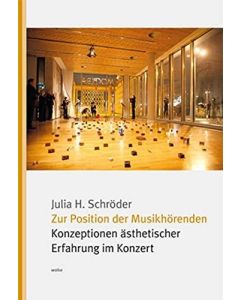 Julia H. Schröder • Zur Position der Musikhörenden