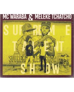 MC Waraba & Mélèké Tchatcho • Supreme Talent Show CD