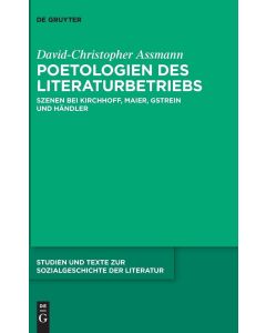 David-Christopher Assmann • Poetologien des Literaturbetriebs
