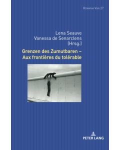 Grenzen des Zumutbaren - Aux frontières du tolérable