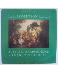 Francois Dieupart (1667-1740) • Suites for Harpsichord LP • Tamara Robertson