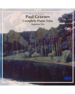 Paul Graener (1872-1944) • Complete Piano Trios CD