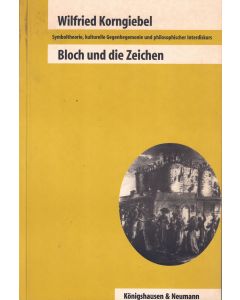 Wilfried Korngiebel • Bloch und die Zeichen