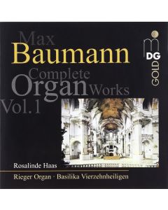 Max Baumann (1917-1999) • Complete Organ Works Vol. 1 CD