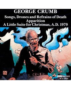 George Crumb (1929-2022) • Songs, Drones and Refrains of Death etc. CD