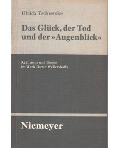 Ulrich Tschierske • Das Glück, der Tod und der "Augenblick"