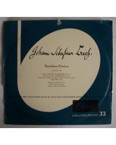 Johann Sebastian Bach (1685-1750) • Matthäus-Passion, I. Teil LP