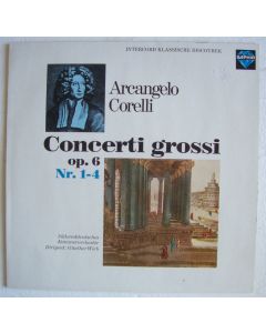 Arcangelo Corelli (1653-1713) • Concerti grossi op. 6 Nr. 1-4 LP