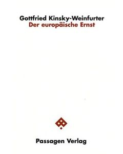 Gottfried Kinsky-Weinfurter • Der europäsche Ernst