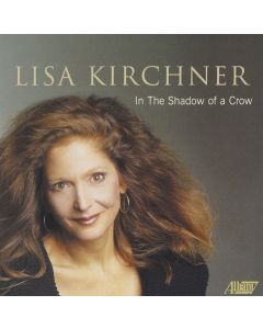 Lisa Kirchner • In the Shadow of a Crow CD
