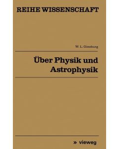 Witali Lasarewitsch Ginsburg • Über Physik und Astrophysik