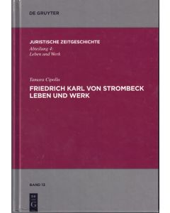 Tamara Cipolla • Friedrich Karl von Strombeck. Leben und Werk
