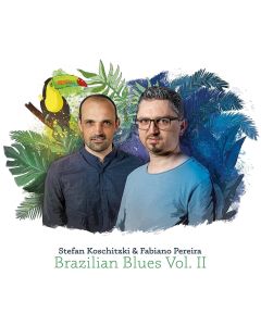 Stefan Koschitzki & Fabiano Pereira • Brazilian Blues Vol. 2 CD