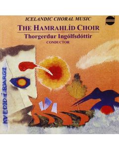 The Hamrahlid Choir • Kvedid i Bjargi CD