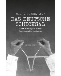 Thomas Etzemüller • Henning von Rittersdorf. Das Deutsche Schicksal