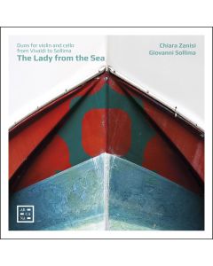 The Lady from the Sea • Duos for Violin and Cello from Vivaldi to Sollima CD