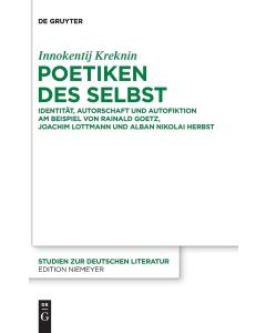 Innokentij Kreknin • Poetiken des Selbst