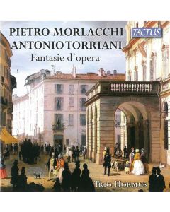 Pietro Morlacchi (1828-1868), Antonio Torriani (1829-1911) • Fantasie d'opera CD