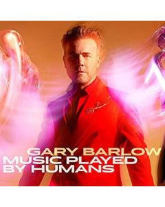 Gary Barlow • Music played by Humans | Deluxe Edition Box-Set CD