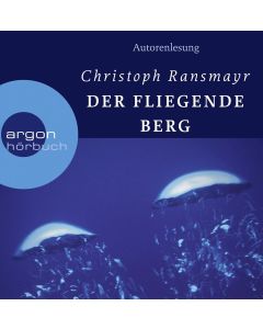 Christoph Ransmayr • Der fliegende Berg 8 CDs