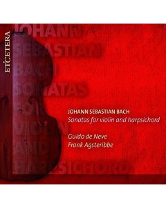 Bach (1685-1750) • Sonatas for Violin and Harpsichord 2 CDs • Guido de Neve