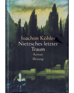 Joachim Köhler • Nietzsches letzter Traum