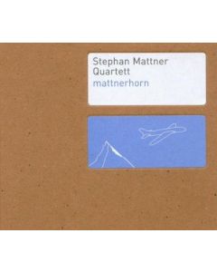 Stephan Mattner Quartett • Mattnerhorn CD