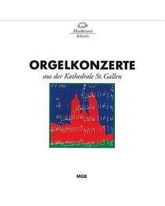 Orgelkonzerte aus der Kathedrale St. Gallen CD