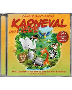 Camille Saint-Saens (1835-1921) • Karneval der Tiere CD