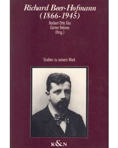 Richard Beer-Hofmann (1866-1945) • Studien zu seinem Werk