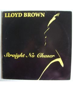 Lloyd Brown • Straight no Chaser 2 LPs