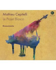 Mathieu Cepitelli • Le Projet Blasco - Rinascimento CD