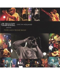 Clinark with Poor Man Friend Band • Live in Holland CD