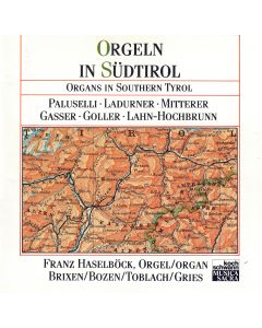 Franz Haselböck • Orgeln in Südtirol | Organs in Southern Tyrol CD