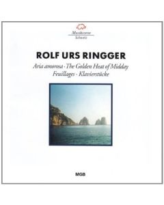 Rolf Urs Ringger (1935-2019) • Aria amorosa etc. CD