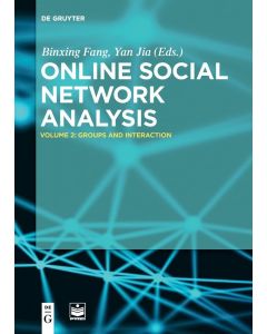 Online Social Network Analysis • Volume 2: Groups and Interaction