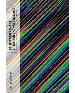 Florian Lippert • Selbstreferenz in Literatur und Wissenschaft