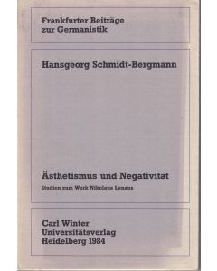 Hansgeorg Schmidt-Bergmann • Ästhetismus und Negativität