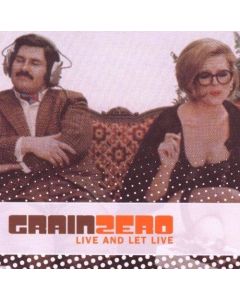 Grain Zero • Live and let live CD
