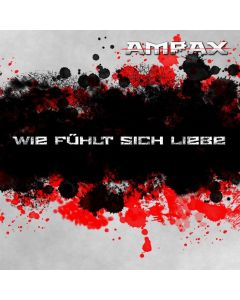 Ampax • Wie fühlt sich Liebe CD
