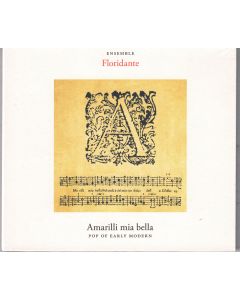 Ensemble Floridante • Amarilli mia bella CD