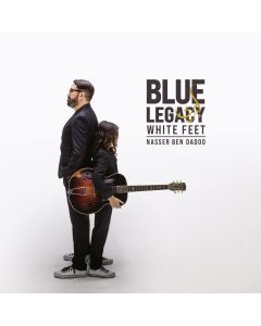 Nasser Ben Dadoo • Blue Legacy | White Feet CD