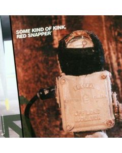 Red Snapper • Some Kind of Kink CD