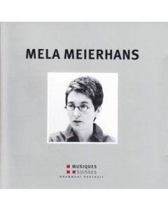 Mela Meierhans • Grammont Portrait CD