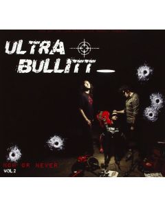 Ultra Bullitt • Now or never Vol. 2 CD